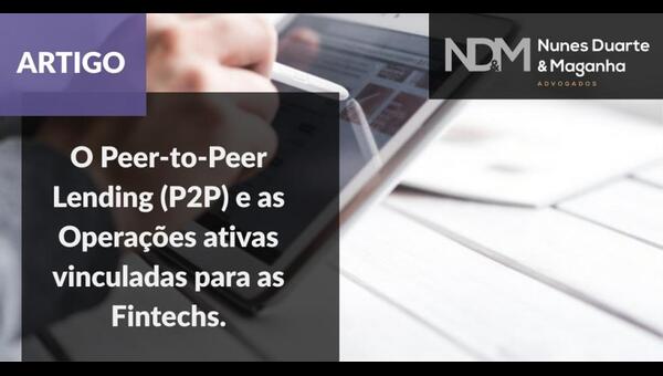 O Peer-to-Peer Lending (P2P) e as Operações ativas vinculadas para as Fintechs