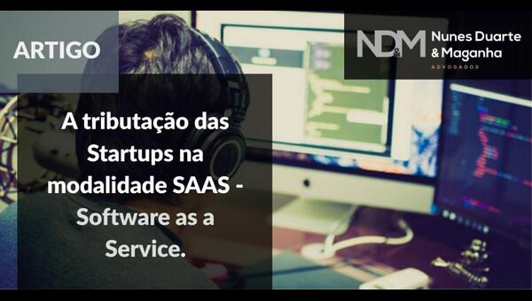 A tributação das Startups na modalidade SAAS - Software as a Service