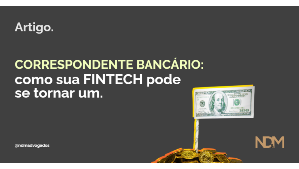 Correspondente Bancário: como sua Fintech pode se tornar um