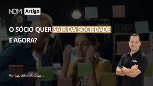 O Sócio quer sair da Sociedade, e agora?