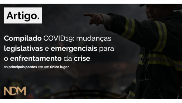 Compilado COVID-19: mudanças legislativas e emergenciais para o enfrentamento da crise