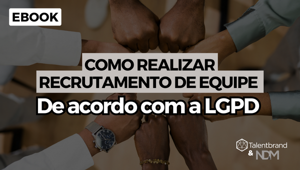 [eBook] Recrutamento de Equipe: como realizar de acordo com a LGPD