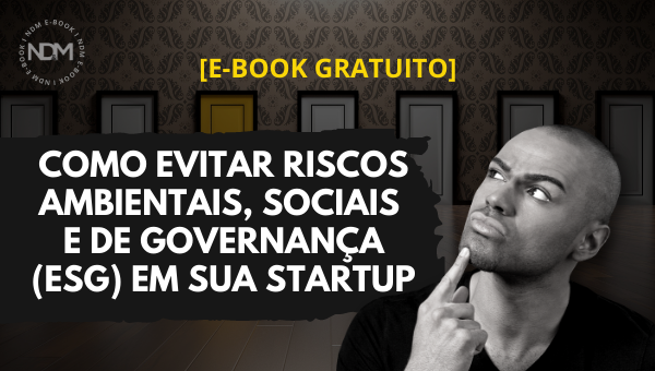 [eBook] Como evitar riscos ambientais, sociais e de governança (ESG) em sua Startup