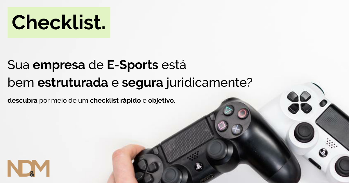 [eBook - Checklist] Sua empresa de E-Sports está bem estruturada e segura juridicamente?