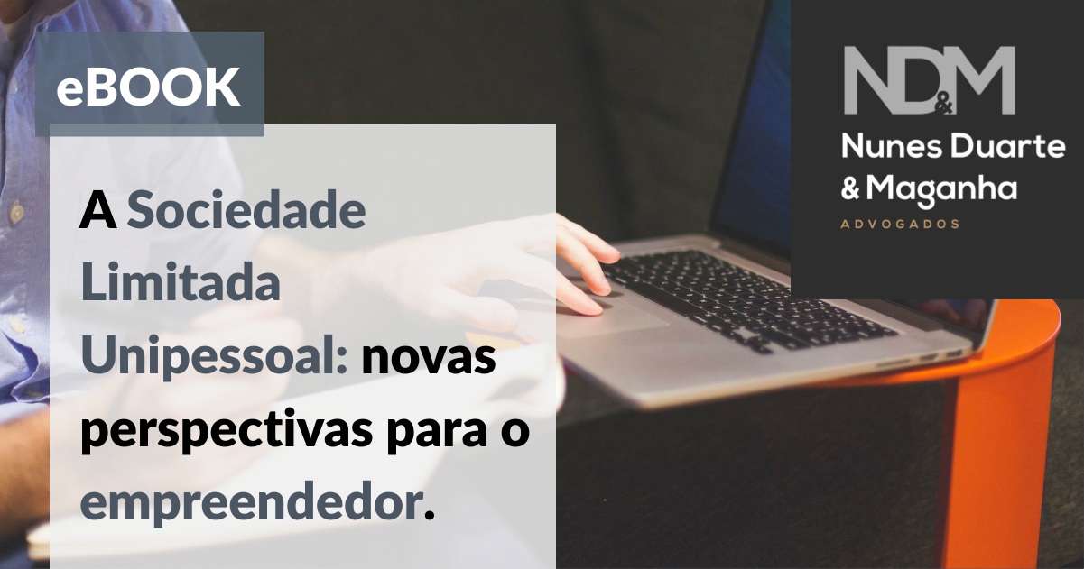 [eBook] A Sociedade Limitada Unipessoal: novas perspectivas para o empreendedor