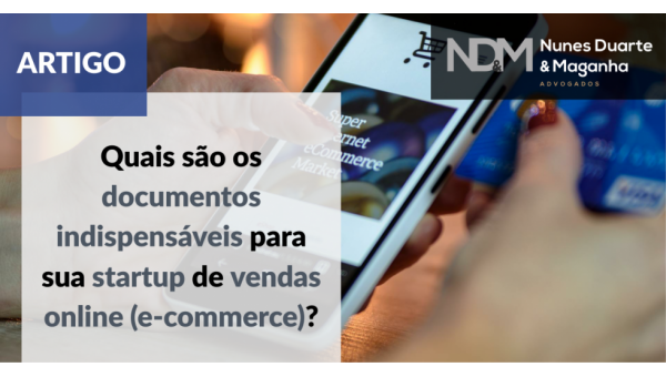 Quais são os documentos indispensáveis para sua startup de vendas online (e-commerce)?