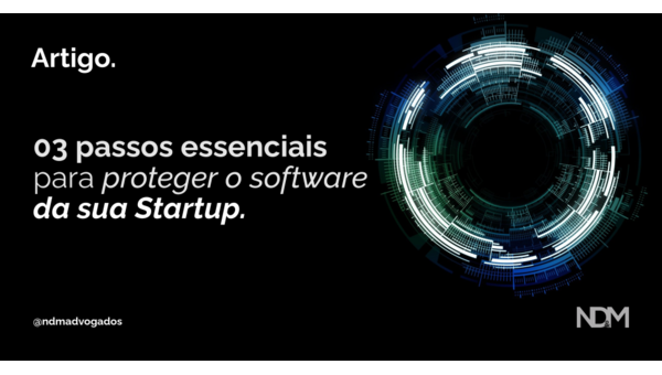 03 passos essenciais para proteger o software da sua Startup