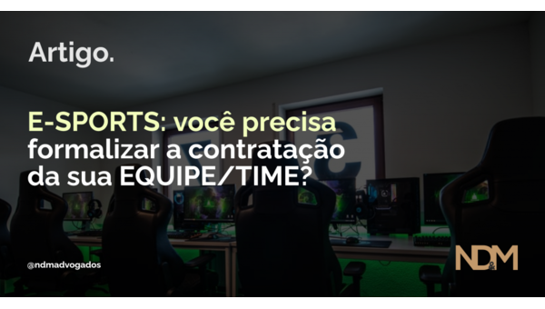 E-Sports: você precisa formalizar a contratação da sua equipe/time? 