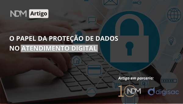 O papel da proteção de dados no atendimento digital