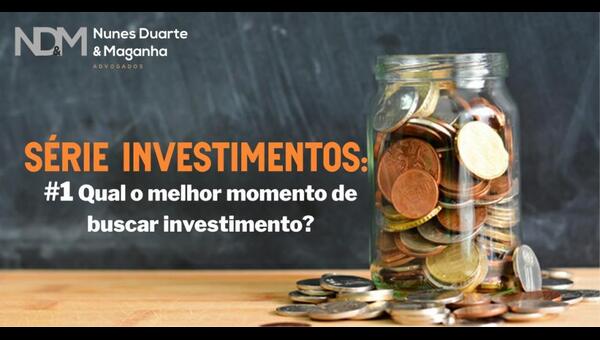 Qual o melhor momento de buscar investimento?