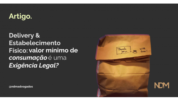 Delivery e Estabelecimento Físico: valor mínimo de consumação é uma exigência legal?