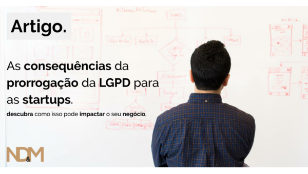 As consequências da prorrogação da LGPD para as startups