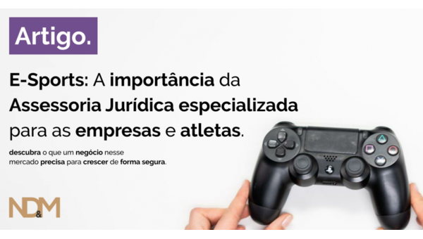 E-Sports: A importância da Assessoria Jurídica especializada para as empresas e atletas